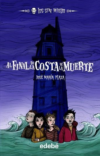 AL FINAL DE LA COSTA DE LA MUERTE | 9788468300498 | PLAZA,JOSE MARIA | Llibreria Geli - Llibreria Online de Girona - Comprar llibres en català i castellà