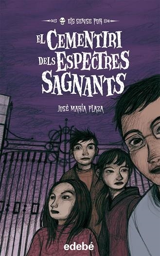 CEMENTIRI DELS ESPECTRES SAGNANTS | 9788468300009 | PLAZA,JOSE MARIA | Llibreria Geli - Llibreria Online de Girona - Comprar llibres en català i castellà