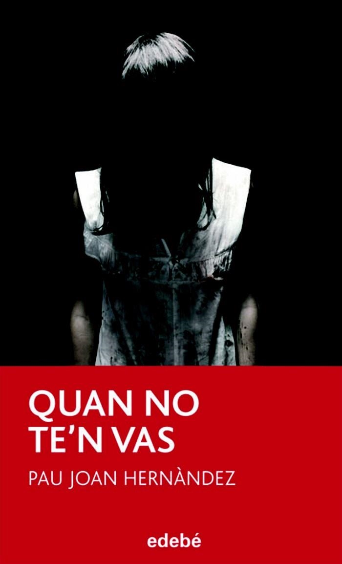 QUAN NO T'EN VAS | 9788423699964 | HERNANDEZ,PAU JOAN | Llibreria Geli - Llibreria Online de Girona - Comprar llibres en català i castellà