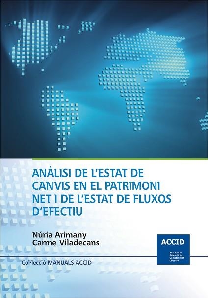 ANALISI DE L'ESTAT DE CANVIS EN EL PATRIMONI NET I DE L'ESTAT DE FLUXOS D'EFECTIU | 9788492956517 | ARIMANY,NURIA/VILADECANS,CARME | Llibreria Geli - Llibreria Online de Girona - Comprar llibres en català i castellà