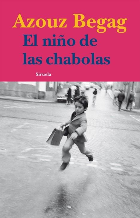 EL NIÑO DE LAS CHABOLAS | 9788498415186 | BEGAG,AZOUZ | Llibreria Geli - Llibreria Online de Girona - Comprar llibres en català i castellà