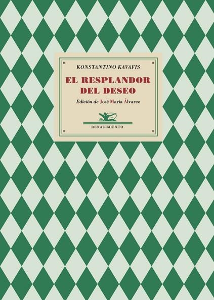 EL RESPLANDOR DEL DESEO | 9788484726166 | KAVAFIS | Llibreria Geli - Llibreria Online de Girona - Comprar llibres en català i castellà