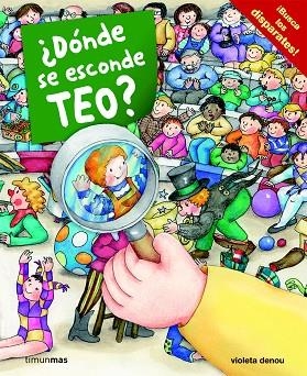 DONDE SE ESCONDE TEO? | 9788408100027 | VIOLETA DENOU | Llibreria Geli - Llibreria Online de Girona - Comprar llibres en català i castellà