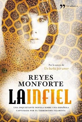 LA INFIEL | 9788484609681 | MONFORTE,REYES | Llibreria Geli - Llibreria Online de Girona - Comprar llibres en català i castellà