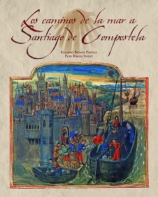 LOS CAMINOS DE LA MAR A SANTIAGO DE COMPOSTELA | 9788497856911 | Llibreria Geli - Llibreria Online de Girona - Comprar llibres en català i castellà