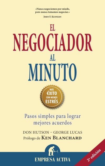 EL NEGOCIADOR AL MINUTO.PASOS SIMPLES PARA LOGRAR MEJORES ACUERDOS | 9788492452729 | HUTSON,DON/LUCAS,GEORGE/BLANCHARD,KEN | Llibreria Geli - Llibreria Online de Girona - Comprar llibres en català i castellà