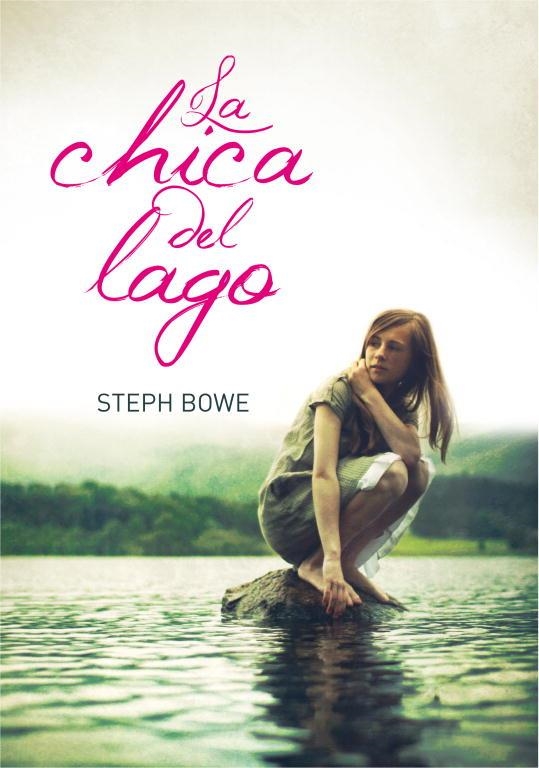 LA CHICA DEL LAGO | 9788484417217 | BOWE,STEPH | Llibreria Geli - Llibreria Online de Girona - Comprar llibres en català i castellà