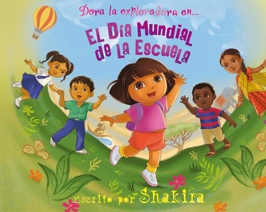 EL DIA MUNDIAL DE LA ESCUELA (DORA LA EXPLORADORA) | 9788448832605 | SHAKIRA | Llibreria Geli - Llibreria Online de Girona - Comprar llibres en català i castellà