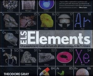 ELS ELEMENTS.UNA EXPLORACIO VISUAL DE TOTS ELS ATOMS CONEGUT | 9788437079073 | GRAY,THEODORE | Llibreria Geli - Llibreria Online de Girona - Comprar llibres en català i castellà