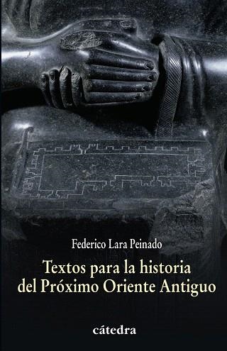 TEXTOS PARA LA HISTORIA DEL PROXIMO ORIENTE ANTIGUO | 9788437628332 | LARA PEINADO,FEDERICO | Llibreria Geli - Llibreria Online de Girona - Comprar llibres en català i castellà