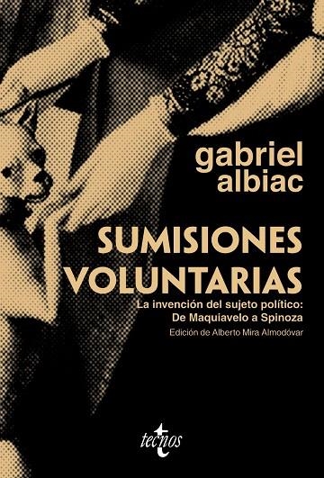 SUMISIONES VOLUNTARIAS.LA INVENCION DEL SUJETO POLITICO:DE M | 9788430952236 | ALBIAC,GABRIEL | Libreria Geli - Librería Online de Girona - Comprar libros en catalán y castellano