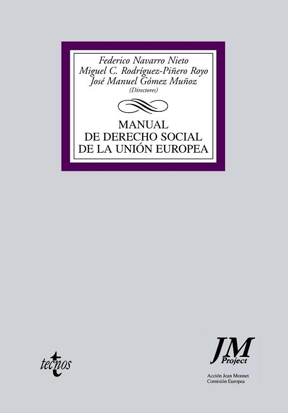 MANUAL DE DERECHO SOCIAL DE LA UNION EUROPEA | 9788430951949 | NAVARRO NIETO,FEDERICO/RODRIGUEZ-PIÑERO ROYO,MIGUE | Llibreria Geli - Llibreria Online de Girona - Comprar llibres en català i castellà