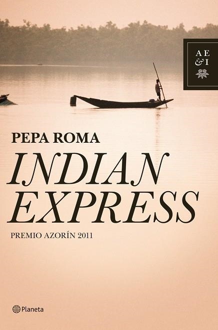 INDIAN EXPRESS(PREMIO AZORIN 2011) | 9788408101475 | ROMA,PEPA | Llibreria Geli - Llibreria Online de Girona - Comprar llibres en català i castellà