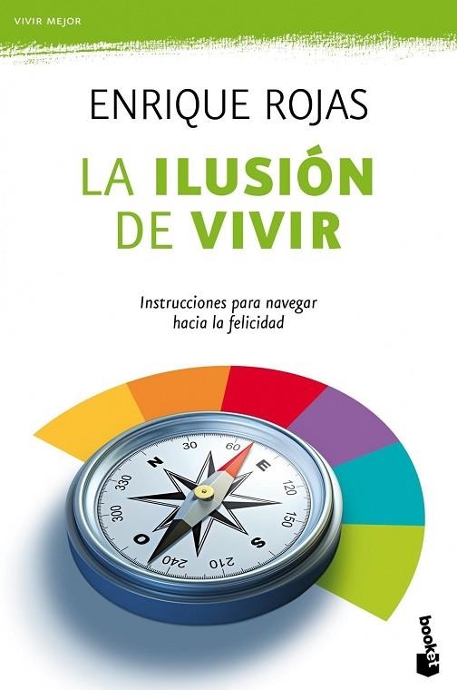 LA ILUSION DE VIVIR.INSTRUCCIONES PARA NAVEGAR HACIA LA FELI | 9788484609292 | ROJAS,ENRIQUE | Llibreria Geli - Llibreria Online de Girona - Comprar llibres en català i castellà