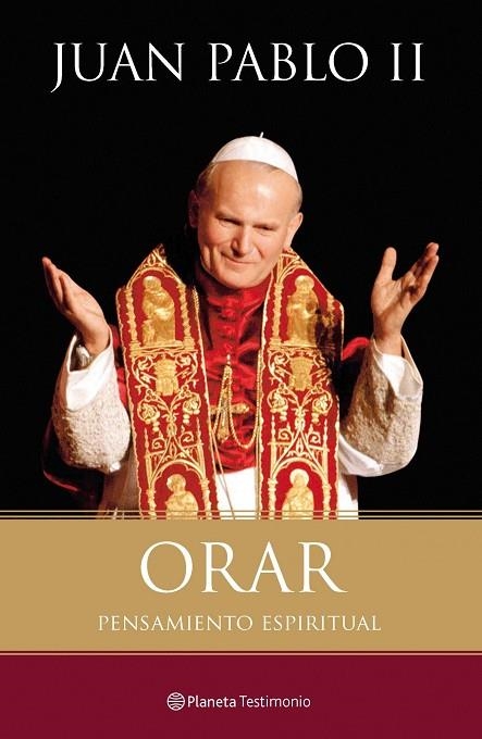 ORAR.PENSAMIENTO ESPIRITUAL | 9788408102465 | JUAN PABLO II | Llibreria Geli - Llibreria Online de Girona - Comprar llibres en català i castellà