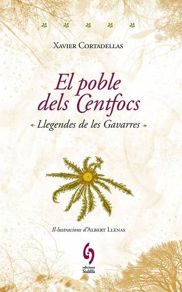 EL POBLE DELS CENTFOCS.LLEGENDES DE LES GAVARRES | 9788493874322 | CORTADELLAS,XAVIER | Llibreria Geli - Llibreria Online de Girona - Comprar llibres en català i castellà