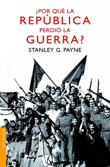 POR QUE LA REPUBLICA PERDIO LA GUERRA? | 9788467036442 | PAYNE,STANLEY G. | Llibreria Geli - Llibreria Online de Girona - Comprar llibres en català i castellà