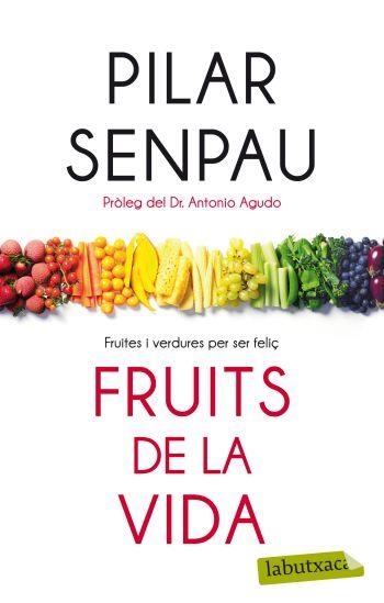 FRUITS DE LA VIDA | 9788499302874 | SENPAU,PILAR | Llibreria Geli - Llibreria Online de Girona - Comprar llibres en català i castellà