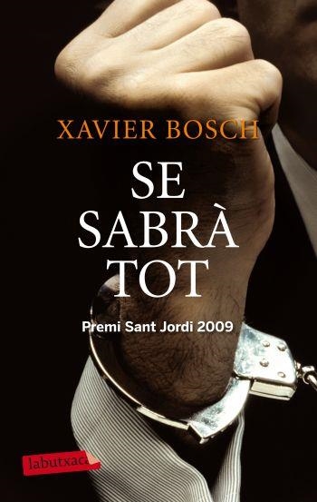 SE SABRÀ TOT | 9788499302959 | BOSCH,XAVIER | Llibreria Geli - Llibreria Online de Girona - Comprar llibres en català i castellà