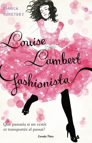 LOUISE LAMBERT, FASHIONISTA | 9788499324852 | TURETSKI,BIANCA | Llibreria Geli - Llibreria Online de Girona - Comprar llibres en català i castellà