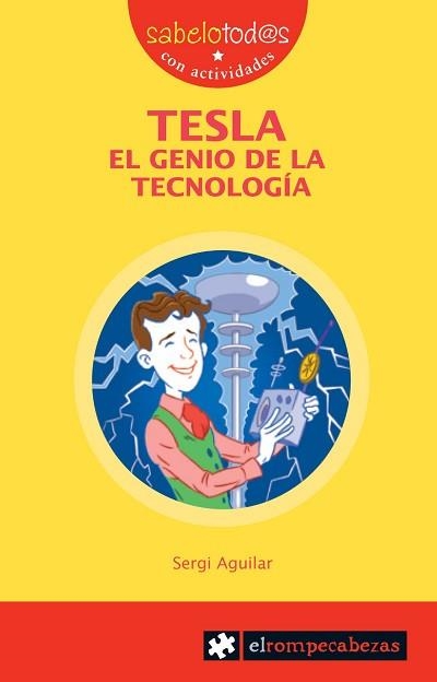 TESLA,EL GENIO DE LA TECNOLOGIA | 9788415016137 | AGUILAR,SERGI | Libreria Geli - Librería Online de Girona - Comprar libros en catalán y castellano