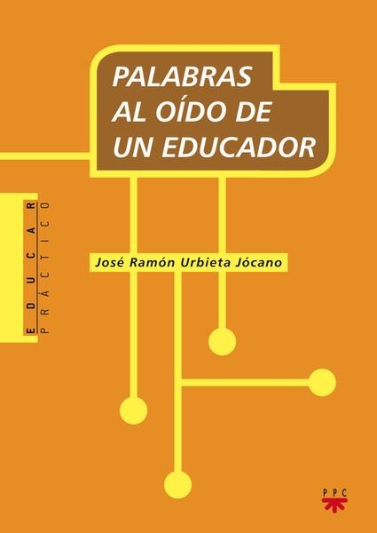 PALABRAS AL OIDO DE UN EDUCADOR | 9788428823395 | URBIETA JOCANO,JOSE RAMON | Llibreria Geli - Llibreria Online de Girona - Comprar llibres en català i castellà