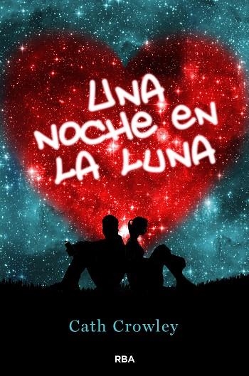 UNA NOCHE EN LA LUNA | 9788427200951 | CROWLEY,CATH | Llibreria Geli - Llibreria Online de Girona - Comprar llibres en català i castellà