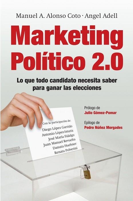 MARKETING POLITICO 2.0.LO QUE TODO CANDIDATO NECESITA SABER | 9788498751321 | ALONSO,MANUEL A./ADELL,ANGEL | Llibreria Geli - Llibreria Online de Girona - Comprar llibres en català i castellà