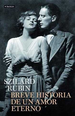 BREVE HISTORIA DE UN AMOR ETERNO | 9788408102441 | RUBIN,SZILARD | Llibreria Geli - Llibreria Online de Girona - Comprar llibres en català i castellà