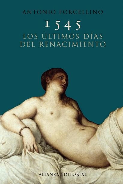 1545. LOS ÚLTIMOS DÍAS DEL RENACIMIENTO | 9788420652658 | FORCELLINO,ANTONIO | Llibreria Geli - Llibreria Online de Girona - Comprar llibres en català i castellà