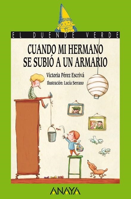 CUANDO MI HERMANO SE SUBIÓ A UN ARMARIO | 9788466795272 | PÉREZ ESCRIVÁ,VICTORIA | Llibreria Geli - Llibreria Online de Girona - Comprar llibres en català i castellà