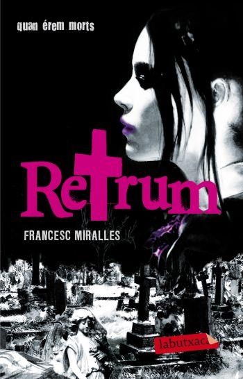 RETRUM | 9788499303154 | MIRALLES,FRANCESC | Llibreria Geli - Llibreria Online de Girona - Comprar llibres en català i castellà