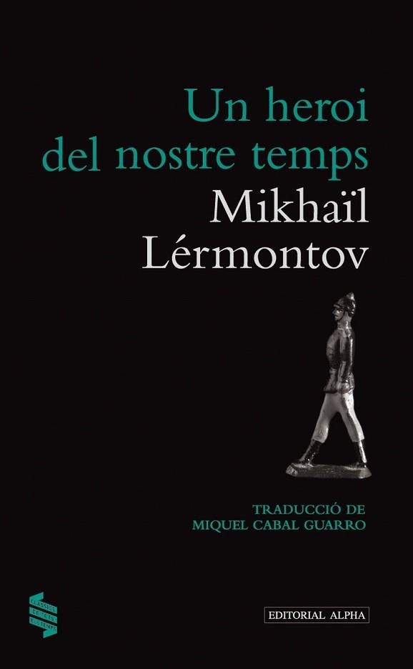 UN HEROI DEL NOSTRE TEMPS | 9788498591873 | LERMONTOV,MIKHAIL | Llibreria Geli - Llibreria Online de Girona - Comprar llibres en català i castellà