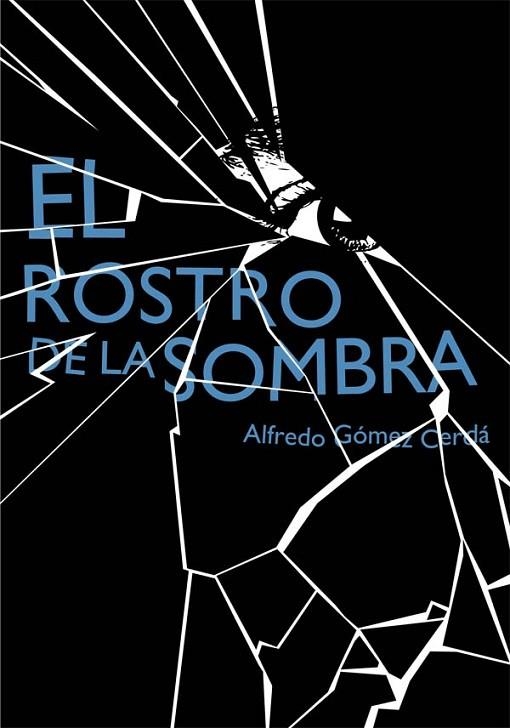 EL ROSTRO DE LA SOMBRA | 9788467548150 | GOMEZ CERDA,ALFREDO | Llibreria Geli - Llibreria Online de Girona - Comprar llibres en català i castellà