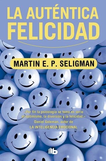 LA AUTENTICA FELICIDAD | 9788498725087 | SELIGMAN,MARTIN E.P. | Libreria Geli - Librería Online de Girona - Comprar libros en catalán y castellano