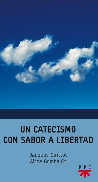 UN CATECISMO CON SABOR A LIBERTAD | 9788428823463 | GAILLOT,JACQUES/GOMBAULT,ALICE | Llibreria Geli - Llibreria Online de Girona - Comprar llibres en català i castellà