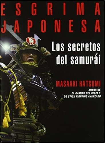 ESGRIMA JAPONESA.LOS SECRETOS DEL SAMURAI | 9788496894174 | MASAAKI,HATSUMI | Llibreria Geli - Llibreria Online de Girona - Comprar llibres en català i castellà