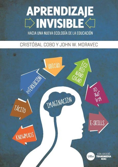 APRENDIZAJE INVISIBLE | 9788447535187 | COBO,CRISTOBAL | Llibreria Geli - Llibreria Online de Girona - Comprar llibres en català i castellà