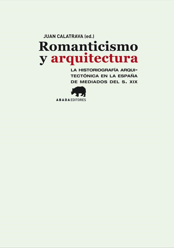 ROMANTICISMO Y ARQUITECTURA | 9788415289111 | CALATRAVA ESCOBAR,JUAN (EDITOR) | Llibreria Geli - Llibreria Online de Girona - Comprar llibres en català i castellà