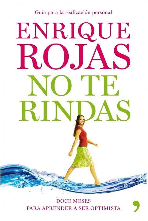 NO TE RINDAS.NAVEGAR SIN HUNDIRSE EN LOS RAPIDOS DE LA VIDA | 9788484609919 | ROJAS,ENRIQUE | Llibreria Geli - Llibreria Online de Girona - Comprar llibres en català i castellà