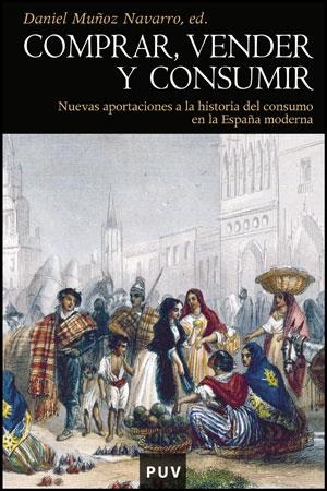 COMPRAR,VENDER Y CONSUMIR | 9788437080635 | MUÑOZ NAVARRO,DANIEL | Llibreria Geli - Llibreria Online de Girona - Comprar llibres en català i castellà