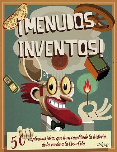 MENUDOS INVENTOS!50 EXPLOSIVAS IDEAS QUE HAN CAMBIADO LA HIS | 9788497545129 | VAN SAAN,ANITA | Llibreria Geli - Llibreria Online de Girona - Comprar llibres en català i castellà