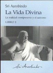 LA VIDA DIVINA-1.LA REALIDAD OMNIPRESENTE Y EL UNIVERSO | 9788493535261 | SRI AUROBINDO | Llibreria Geli - Llibreria Online de Girona - Comprar llibres en català i castellà