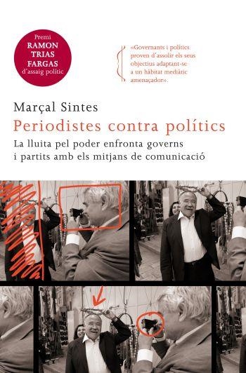 PERIODISTES CONTRA POLITICS | 9788466414128 | SINTES,MARÇAL | Libreria Geli - Librería Online de Girona - Comprar libros en catalán y castellano