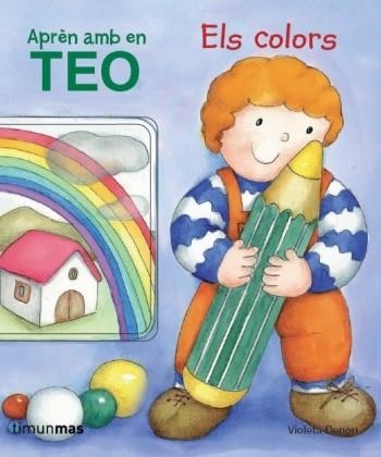 ELS COLORS.APREN AMB EN TEO | 9788499324296 | DENOU,VIOLETA | Llibreria Geli - Llibreria Online de Girona - Comprar llibres en català i castellà