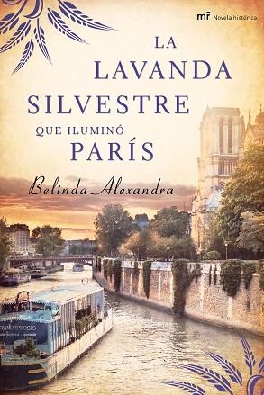 LA LAVANDA SILVESTRE QUE ILUMINO PARIS | 9788427037564 | ALEXANDRA,BELINDA | Llibreria Geli - Llibreria Online de Girona - Comprar llibres en català i castellà