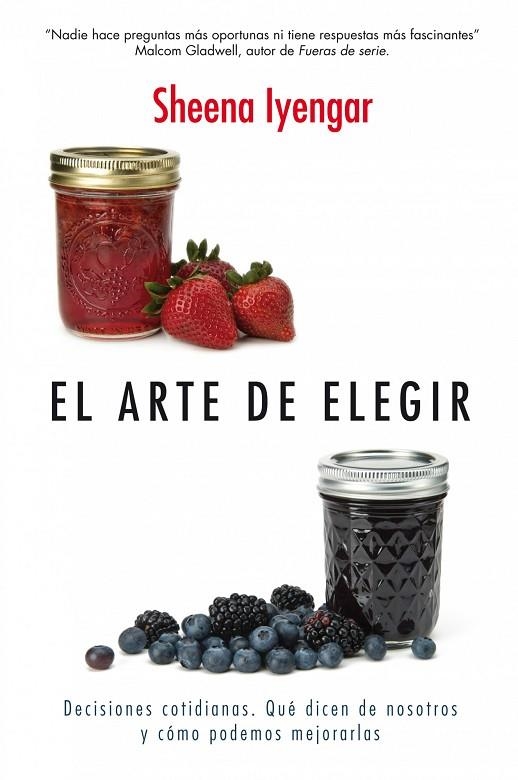 EL ARTE DE ELEGIR | 9788498751505 | IYENGAR,SHEENA | Llibreria Geli - Llibreria Online de Girona - Comprar llibres en català i castellà