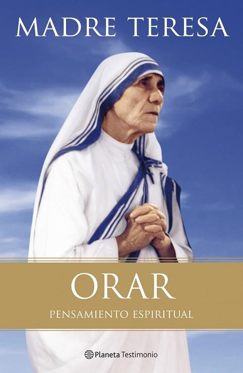 ORAR,PENSAMIENTO ESPIRITUAL | 9788408102939 | MADRE TERESA DE CALCUTA | Llibreria Geli - Llibreria Online de Girona - Comprar llibres en català i castellà