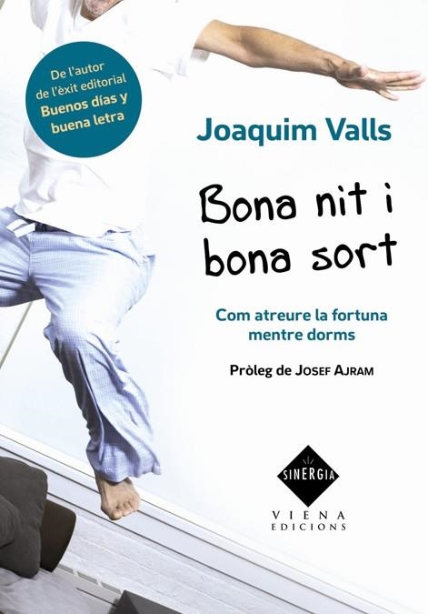 BONA NIT I BONA SORT.COM ATRAURE LA FORTUNA A LA TEVA VIDA MENTRE DORMS | 9788483306512 | VALLS,JOAQUIM | Libreria Geli - Librería Online de Girona - Comprar libros en catalán y castellano