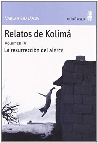 RELATOS DE KOLIMA-4.LA RESURRECCION DEL ALERCE | 9788495587800 | SHALAMOV,VARLAM | Llibreria Geli - Llibreria Online de Girona - Comprar llibres en català i castellà